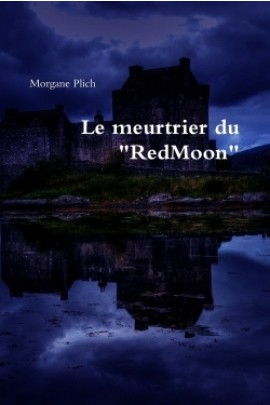 LE MEURTRIER DU "REDMOON"