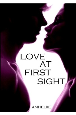 LOVE AT FIRST SIGHT