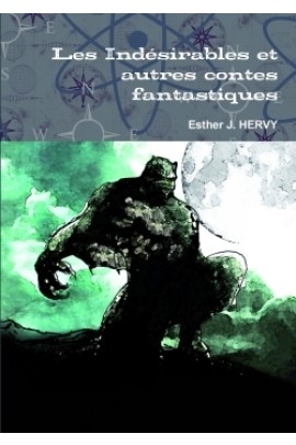 LES INDESIRABLES ET AUTRES CONTES FANTASTIQUES