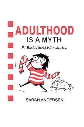 ADULTHOOD IS A MYTH