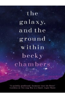 THE GALAXY, AND THE GROUND WITHIN - WAYFARERS 4