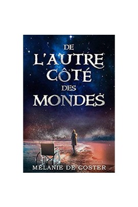 DE L'AUTRE COTE DES MONDES