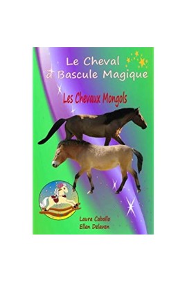 LE CHEVAL A BASCULE MAGIQUE : LES CHEVAUX MONGOLS