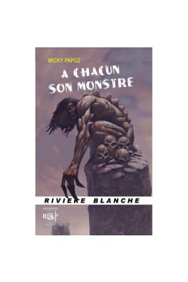 A CHACUN SON MONSTRE