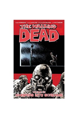 WALKING DEAD TP 23 WHISPERS INTO SCREAMS