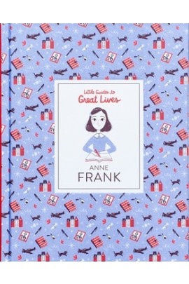 ANNE FRANK (HARDBACK) (LITTLE GUIDES TO GREAT LIVES) /ANGLAIS