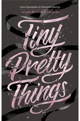 TINY PRETTY THINGS - LA PERFECTION A UN PRIX