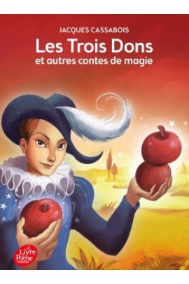 LES TROIS DONS ET AUTRES CONTES DE MAGIE