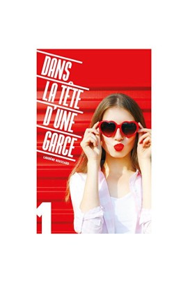 DANS LA TETE D'UNE GARCE T1