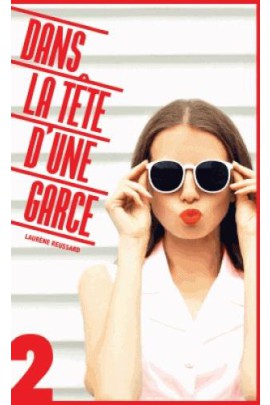 DANS LA TETE D'UNE GARCE T2