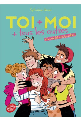 TOI + MOI + TOUS LES AUTRES T2
