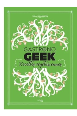 GASTRONOGEEK RECETTES VEGETARIENNES