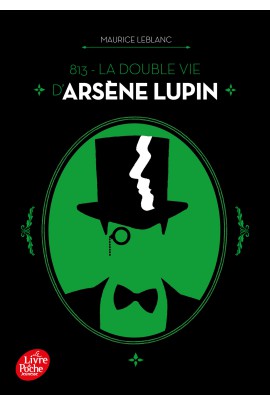 LA DOUBLE VIE D'ARSENE LUPIN - NOUVELLE EDITION A L'OCCASION DE LA SERIE NETFLIX