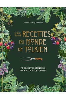 75 RECETTES INSPIREES PAR LA TERRE DU MILIEU