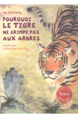 POURQUOI LE TIGRE NE GRIMPE PAS AUX ARBRES ?
