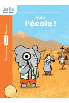LE DETECTIVE DE LA SAVANE : VOL A L'ECOLE