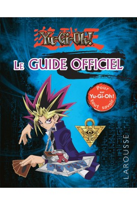 YU GI OH LE GUIDE OFFICIEL