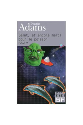 IV - SALUT, ET ENCORE MERCI POUR LE POISSON