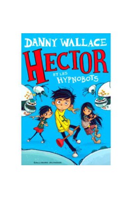 HECTOR ET LES HYPNOBOTS