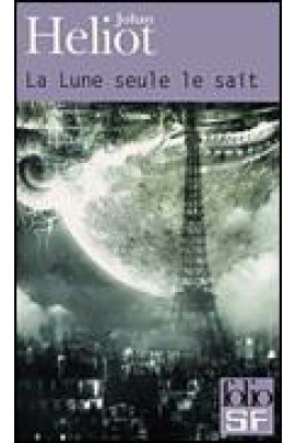 LA LUNE SEULE LE SAIT