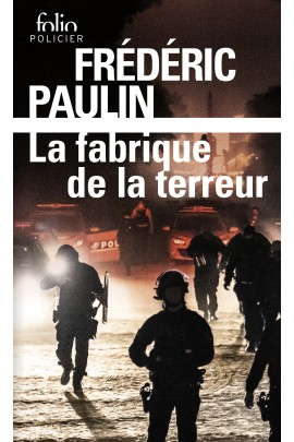 LA FABRIQUE DE LA TERREUR