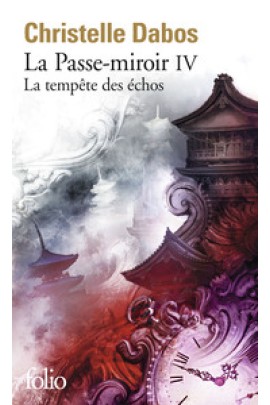 MIROIR - IV - LA TEMPETE DES ECHOS