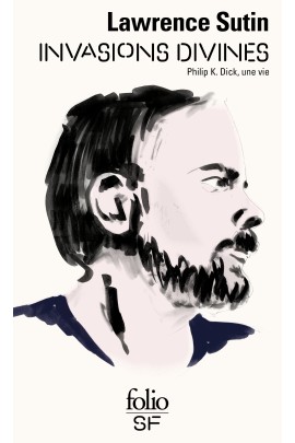 PHILIP K. DICK, UNE VIE