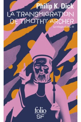 III - LA TRANSMIGRATION DE TIMOTHY ARCHER