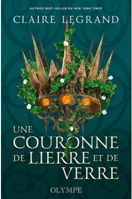 UNE COURONNE DE LIERRE ET DE VERRE - EDITION RELIEE