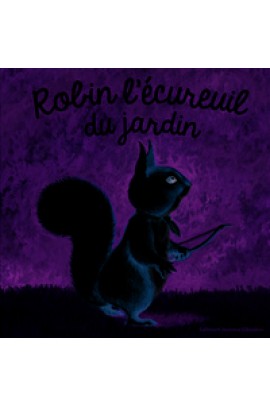 ROBIN L'ECUREUIL DU JARDIN