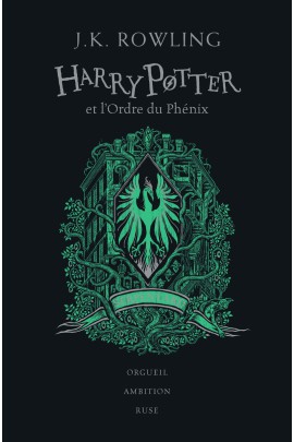 (EDITION MAISON SERPENTARD) - HARRY POTTER ET L'ORDRE DU PHENIX