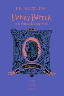 VI - HARRY POTTER ET LE PRINCE DE SANG-MELE - SERDAIGLE