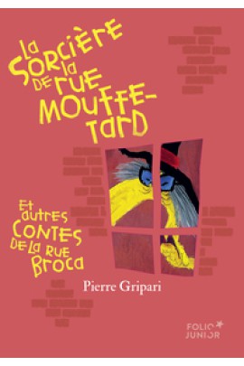 LA SORCIERE DE LA RUE MOUFFETARD ET AUTRES CONTES DE LA RUE BROCA (EDITION COLLECTOR)