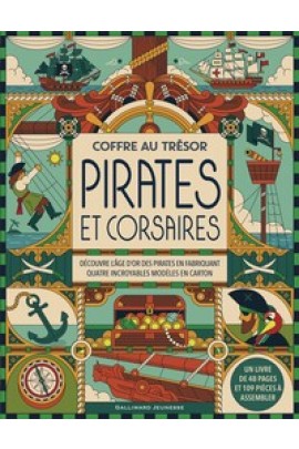 PIRATES ET CORSAIRES - DECOUVRE L'AGE D'OR DES PIRATES EN FABRIQUANT QUATRE INCRO
