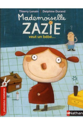 MADEMOISELLE ZAZIE VEUT UN BEBE