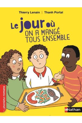 LE JOUR OU ON A MANGE TOUS ENSEMBLE