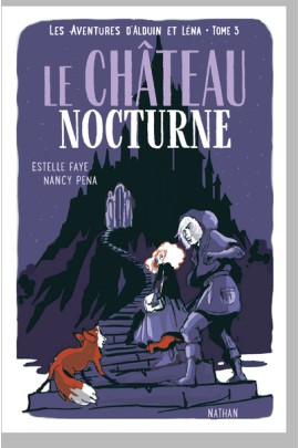 LES AVENTURES D'ALDUIN ET LENA - T03 - LE CHATEAU NOCTURNE