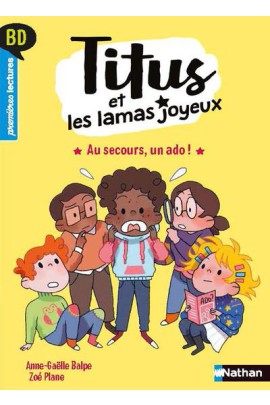 TITUS ET LES LAMAS JOYEUX - AU SECOURS, UN ADO !