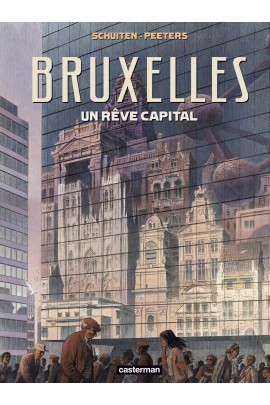 BRUXELLES - UN REVE CAPITAL