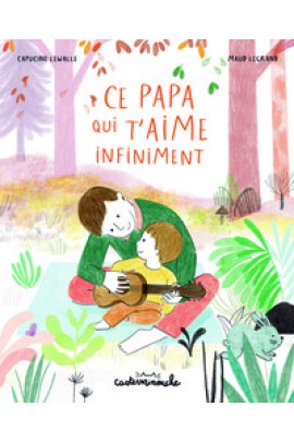 CE PAPA QUI T'AIME INFINIMENT - GRAND FORMAT