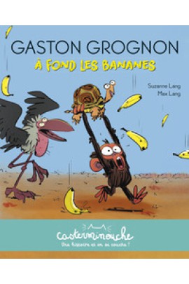 GASTON GROGNON : A FOND LES BANANES - PETITS ALBUMS SOUPLES