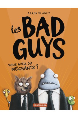 VOUS AVEZ DIT MECHANTS ?