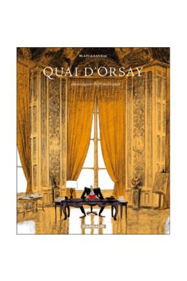 QUAI D'ORSAY CHRONIQUES DIPLOMATIQUES T01