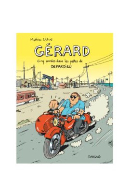 GERARD CINQ ANNEES DANS LES PATTES DE DEPARDIEU
