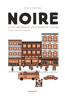 NOIRE, LA VIE MECONNUE DE CLAUDETTE COLVIN (EDITION POCHE)