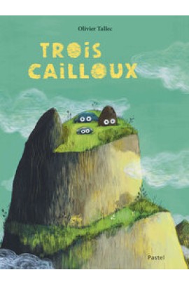 TROIS CAILLOUX