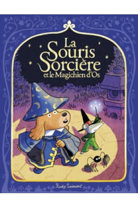 LA SOURIS SORCIERE ET LE MAGICHIEN D'OS T02