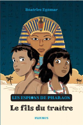 LES ESPIONS DE PHARAON T1