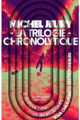 LA TRILOGIE CHRONOLYTIQUE