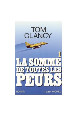 LA SOMME DE TOUTES LES PEURS T1